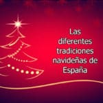 Las diferentes tradiciones navideñas de España
